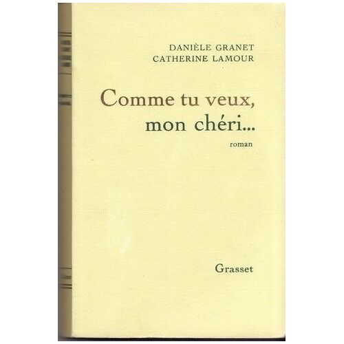 Comme Tu Veux, Mon Chéri