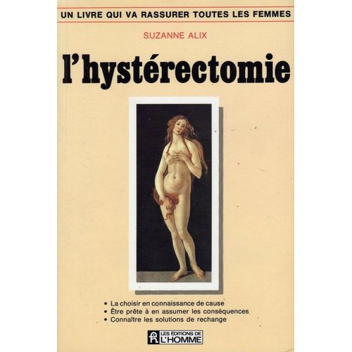 L'hystérectomie - Un Livre Qui Va Rassurer Toutes Les Femmes