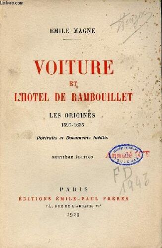 Voiture Et L Hotel De Rambouillet - Les Origines 1597-1635 - Portraits Et Documents Inédits - 8e Édition.