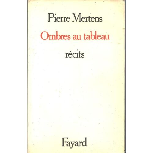 Ombres Au Tableau - Récits