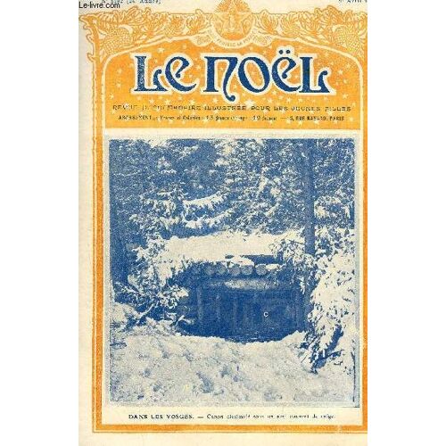 Le Noël N° 1192 - Nécessité D Une Religion, La Guerre Du 7 Au 13 Avril, En Plein Ciel Par Francy Lacroix, Antoine Blanc De Saint Bonnet Par A. Giguet, Destruction Des Fils Barbelés, L Adoptée Par(...)