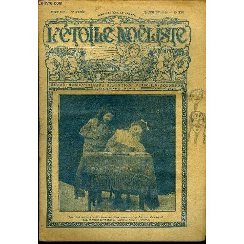 L Étoile Noëliste N° 325 - Les Deux Frères, L Enfant Espion Par Alphonse Daudet, L Alouette Par André Theuriet, Le Numéro Quatre (Suite) Par G. Maglione, Le Diamant De M. De Sancy Par Jean Rosmer, La(...)