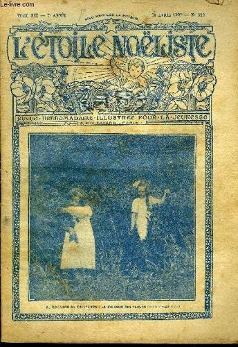 L Étoile Noëliste N° 312 - Le Roi Ignorant Par Jean Rosmer, L Artiste Par Roger Dombre, Le Petit Mécontent Par Mme Desbordes-Valmore, L Inventeur Edison, Un Accident Prémédité Par A.C., Le Numéro(...)