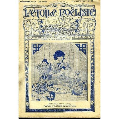 L Étoile Noëliste N° 980 - L Idée De Brigide Par Jean De Belcayre, Mentchikof Par H. De Villiers, Lorsque Le Chef Rit, Commerce Et Pêche En Danemark, Mlle Noualhier Par Mme S., Le Tour Du Monde D Une(...)