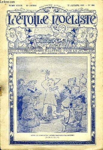 L Étoile Noëliste N° 981 - La Fugitive Par Alice Meunier, A Coté De La Grande Histoire : L Enlèvement De Jacques Coeur Par H. De Villiers, Encouragements Au Poète, Conversation Dans Une Berline, L(...)