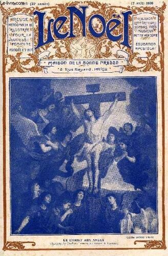 Le Noël N° 1817 - La Confirmation Par E. Duplessy, Oeuvres Poétiques Par Louis Veuillot, Lacordaire (Suite) Par Jeanne Jacques Olier, Souvenez Vous, Mademoiselle Codex Par René Duverne