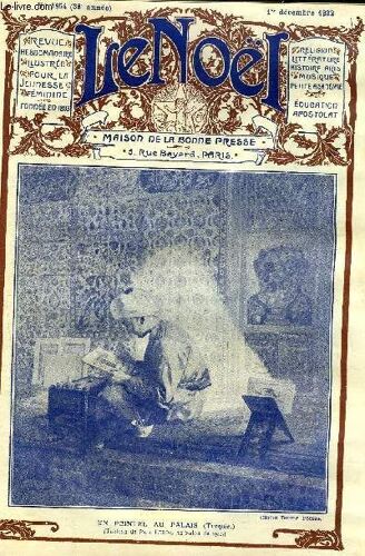 Le Noël N° 1954 - Eloge De La Pantoufle Par Gabriel D Azambuja, Le 11 Novembre Par Le Général Weygand, L Art Des Jardins (Fin) Par Alice Gaultier, On A Souvent Besoin D Un Plus Petit Que Soi (Fin) Par(...)