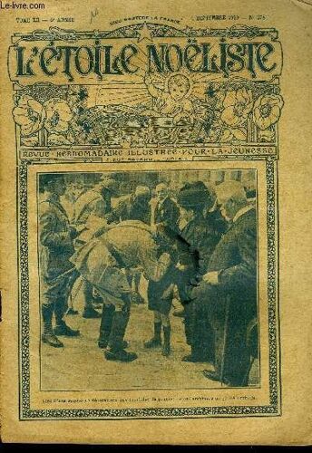 L Étoile Noëliste N° 278 - Les Trois Manières Par Valdor, La Montre, Le Fondateur De L Abbaye Du Mont Saint Michel, Le Fils De L Allemande (Suite) Par Max Colomban, Intérieur Par André Theuriet(...)