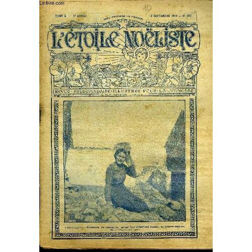 L Étoile Noëliste N° 227 - La Maison De L Aveugle, Les Jeunes Et La Guerre, Bon Poids, Le Fils De L Allemande Par Max Colomban (Suite), Une Alcove Au Soleil Levant Par Victor Hugo, Le Noël Des(...)