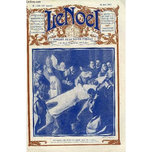 Le Noël N° 1664 - Programme Du Congrès Général Du Noel, Les Filets Par M. Barrère Affre, L Erreur Par René Duverne, Hippolyte Taine Par J. Furet, L École Espagnole Par José Vincent, De La Falaise A La(...)