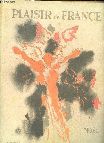 Plaisir De France Numéro Spécial ?Oël Décembre 1949 N°146 Sommaire: L Âne Et Le Boeuf De La Crèche, Primauté Du Spirituel, La Légende D Axion Estin , Spiritualité Du Moyen Age...