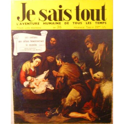 Je Sais Tout - L'aventure Humaine De Tous Les Temps N° 36 : Cet Enfant Qui Allait Bouleverser Le Monde