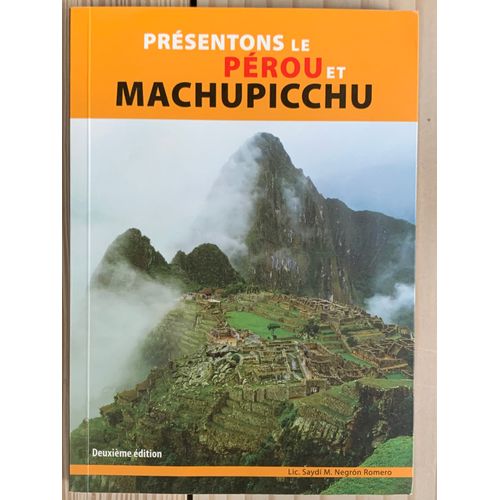 Presentons Le Pérou Et Le Machupicchu