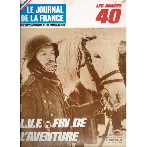 Le Journal De La France N° 184 : L.V.F.: Fin De L'aventure