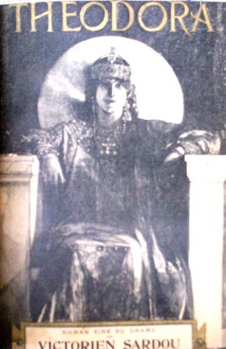 Theodora - Roman Tiré Du Drame De Victorien Sardou