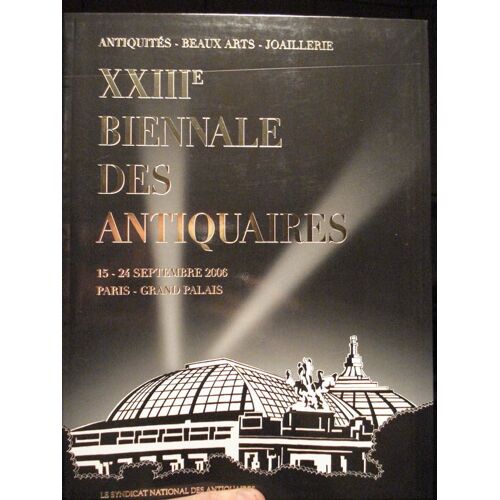Biennale Des Antiquaires Hors-Série N° 22 : Xxiii E Biennale Des Antiquaires