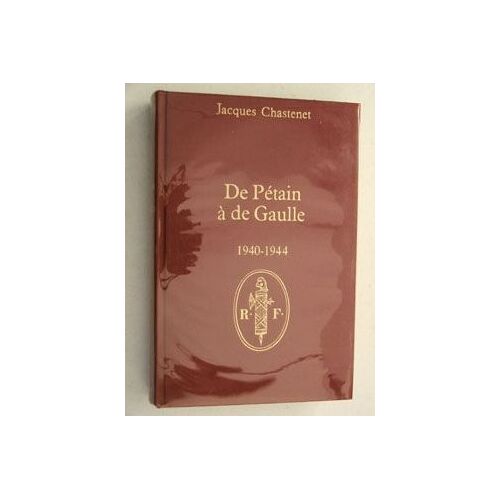 De Pétain A De Gaulle, 1940-1944