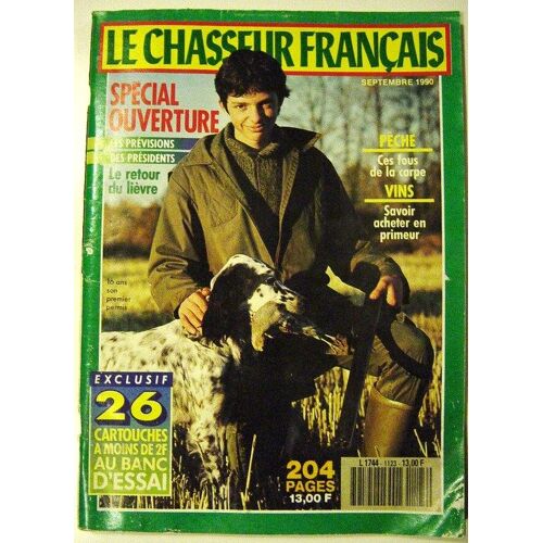 Le Chasseur Français  N° 1123 : Spécial Ouverture : Les Prévisions Des Présidents Le Retour Du Lièvre