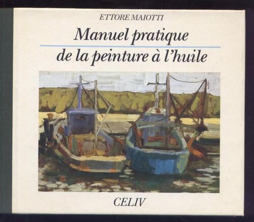 Manuel Pratique De La Peinture A L'huile