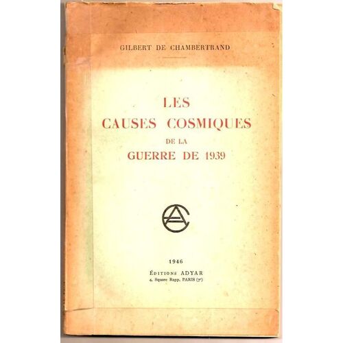 Les Causes Cosmiques De La Guerre De 1939