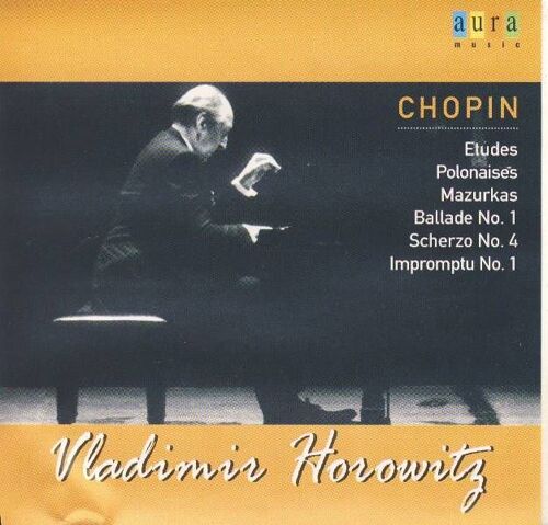 Polonaise, Andante Spianato, 3 Etudes, Mazurka, Ballade No. 1 & Scherzo No. 4 Horowitz, Piano