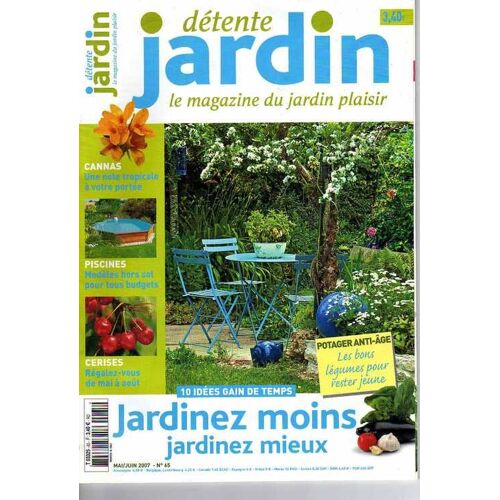 Détente Et Jardin N° 65 : Jardinez Moins Jardinez Mieux