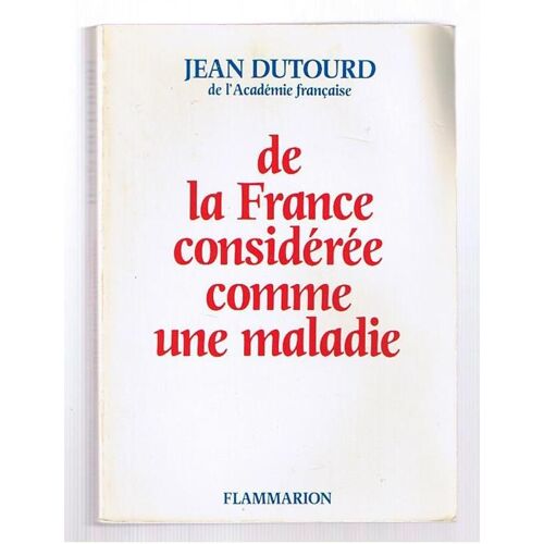 De La France Considérée Comme Une Maladie
