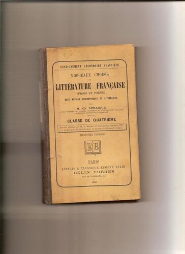 Morceaux Choisis De Littérature Française. Auteurs Des Xviiè, Xviiiè, Xixè Siècles. Précédés D'extraits Des Auteurs Du Xiè Et Xviè Siècle (Prose Et Poésie). A L'usage Des Classes De ...