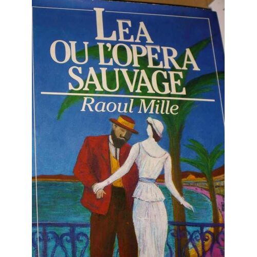 Léa Ou L'opéra Sauvage