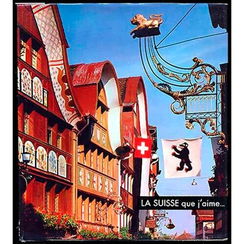 La Suisse Que J'aime