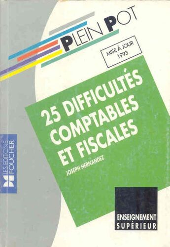 25 Difficultés Comptables Et Fiscales - Avec Cas Pratiques, Bts Comptabilité Gestion, Decf, Descf