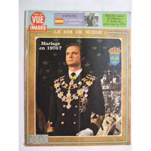 Point De Vue Images Du Monde  N° 1432 : Le Roi De Suede Mariage En 1976.Espagne La Monarchie S'installe
