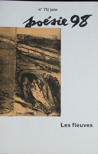 Poesie 98  (Pierre Seghers Fondateur)  N° 73 : Les Fleuves