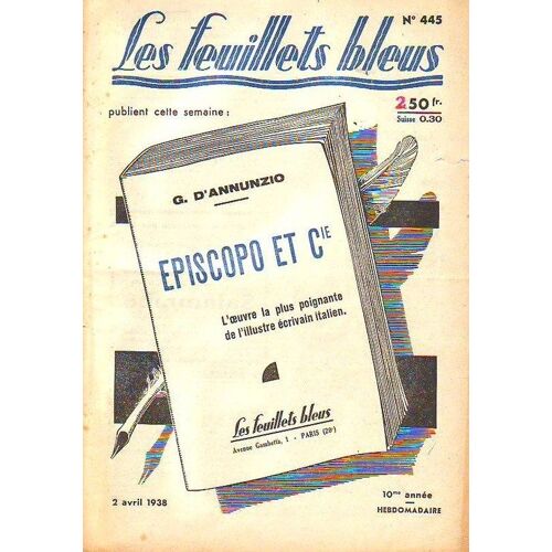 Les Feuillets Bleus  N° 445 : G D Annunzio  - Episcopo Et Cie