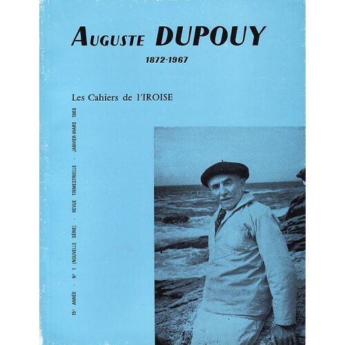 Auguste Dupoy  1872-1967 Les Cahiers De L'iroise N° 1 Janvier Mars 1968