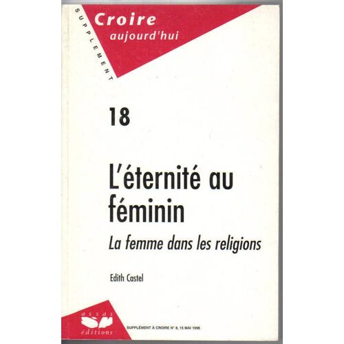 L'éternité Au Feminin (La Femme Dans Les Religions).