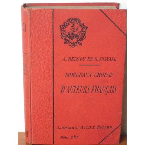 Morceaux Choisis D'auteurs Français, Du Xiiè Au Xxè Siècle
