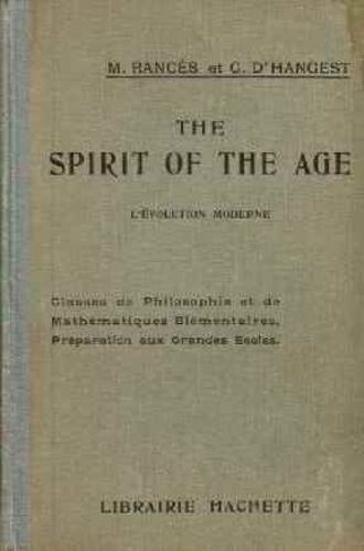 The Spirit Of The Age, L'evolution Moderne, Classe De Philo Et De Math Élémentaires, Prépa Aux Grandes Écoles