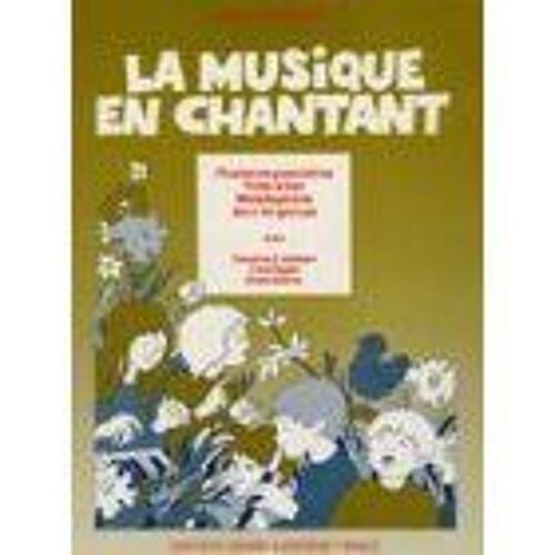 Fenninger : La Musique En Chantant