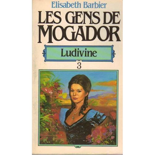 Les Gens De Mogador - Tome 3 - Ludivine