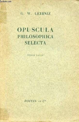 Opuscula Philosophica Selecta - Texte Latin - Collection Bibliothèque De Philosophie.