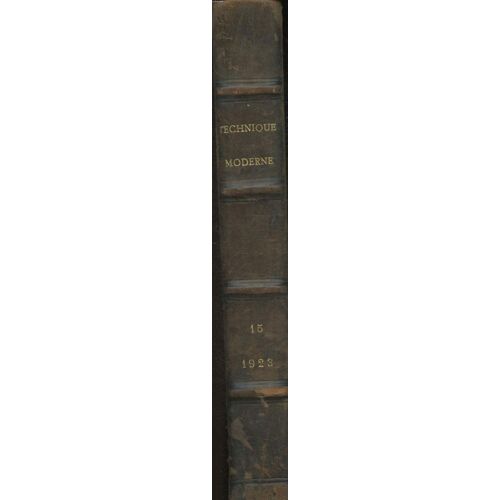 La Technique Moderne- Revue Universelle Des Sciences Appliquée À L Industrie Tome Xv