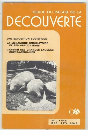 Revue Du Palais De La Découverte Vol.3  0974  N° 23 : Une Exposition Soviétique - La Mécanique Ondulatoire - L'avenir Des Grandes Lagubes Ouest-Africaines