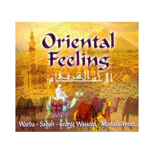 Oriental Feeling Medhat Salah; Hasham Abbas; Najoua Karam