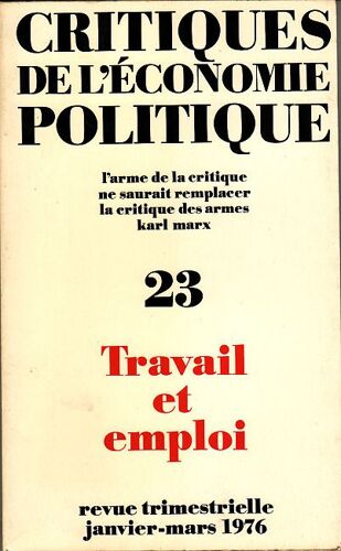 Critiques De L'economie Politique  N° 23 : Travail Et Emploi