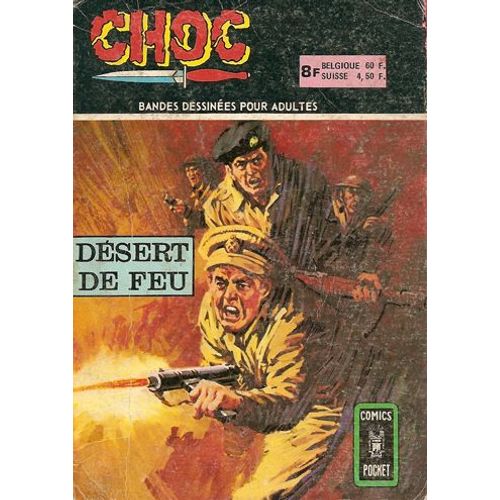 Choc : Bandes Dessinées Pour Adultes : Recueil N° 3107 : Désert De Feu