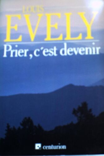 Prier, C'est Devenir