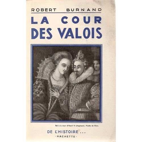 La Cour Des Valois