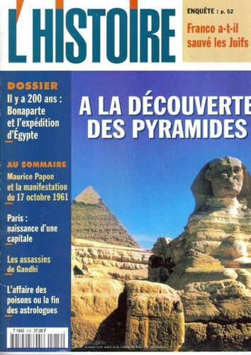 L'histoire  N° 216 : Les Pyramides : Bonaparte En Egypte - Päpon Et La Manifestation Du 17 Octobre 61 - Paris : Naissance D'une Capitale - Gandhi : Assassins - L'affaire Des Poisons