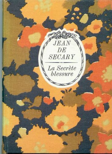 La Secrète Blessure